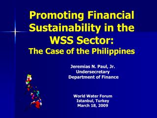 Promoting Financial Sustainability in the WSS Sector: The Case of the Philippines
