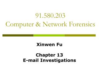 91.580.203 Computer &amp; Network Forensics