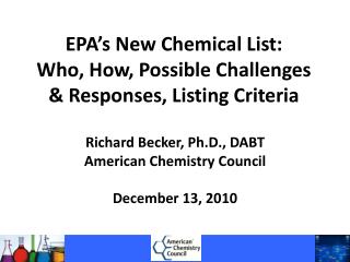 EPA’s New Chemical List: Who, How, Possible Challenges &amp; Responses, Listing Criteria