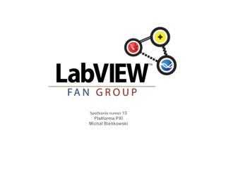 Spotkanie numer 13 Platforma PXI Michał Bieńkowski