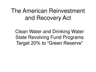 The American Reinvestment and Recovery Act