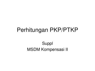 Perhitungan PKP/PTKP