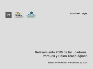 Relevamiento 2009 de Incubadoras, Parques y Polos Tecnológicos