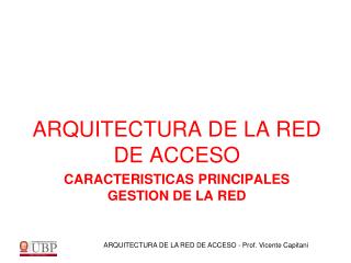 CARACTERISTICAS PRINCIPALES GESTION DE LA RED