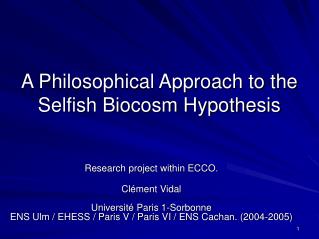 A Philosophical Approach to the Selfish Biocosm Hypothesis