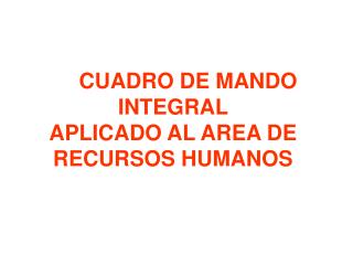 CUADRO DE MANDO INTEGRAL APLICADO AL AREA DE RECURSOS HUMANOS