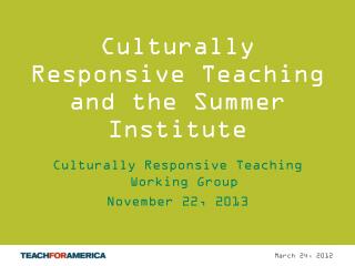 Culturally Responsive Teaching and the Summer Institute