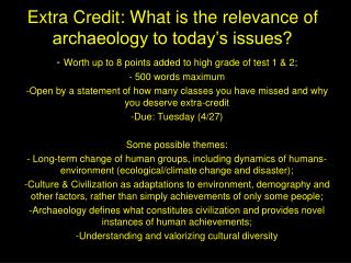 Extra Credit: What is the relevance of archaeology to today’s issues?