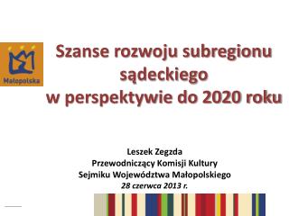 Szanse rozwoju subregionu sądeckiego w perspektywie do 2020 roku