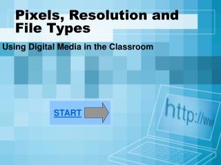 Pixels, Resolution and File Types