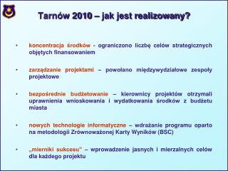 Tarnów 2010 – jak jest realizowany?