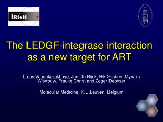 The LEDGF-integrase interaction as a new target for ART