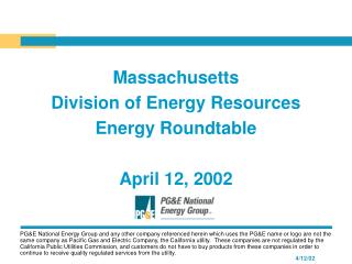 Massachusetts Division of Energy Resources Energy Roundtable April 12, 2002