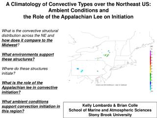 Kelly Lombardo &amp; Brian Colle School of Marine and Atmospheric Sciences Stony Brook University