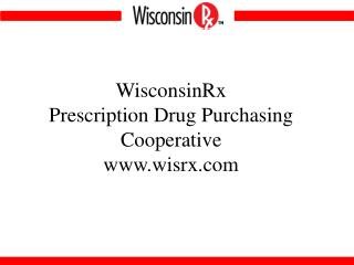 WisconsinRx Prescription Drug Purchasing Cooperative wisrx