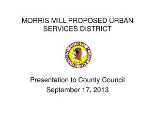 MORRIS MILL PROPOSED URBAN SERVICES DISTRICT