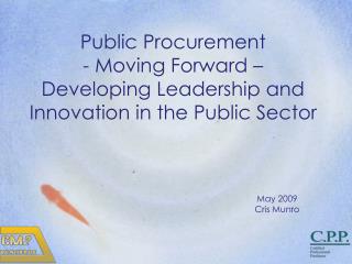 Public Procurement - Moving Forward – Developing Leadership and Innovation in the Public Sector