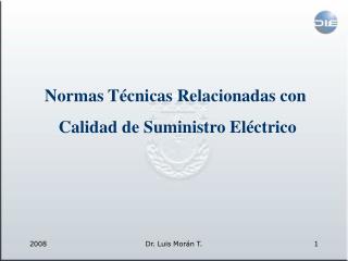 Normas Técnicas Relacionadas con Calidad de Suministro Eléctrico