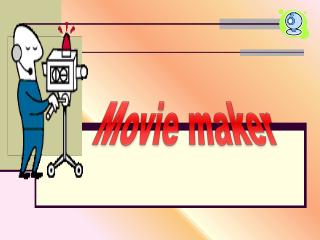 Movie maker