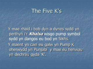 The Five K’s