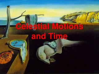 Celestial Motions and Time