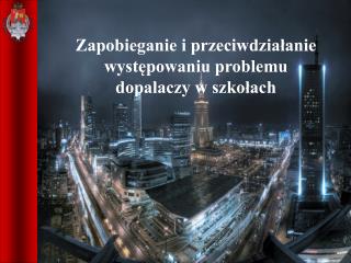 Zapobieganie i przeciwdziałanie występowania problemu dopalaczy szkołach Warszawa 2011 r.