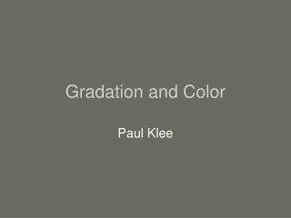 Gradation and Color