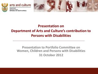 Presentation on Department of Arts and Culture’s contribution to Persons with Disabilities