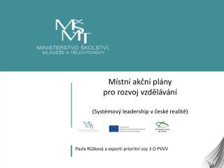 Místní akční plány pro rozvoj vzdělávání (Systémový leadership v české realitě)