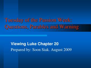 Tuesday of the Passion Week: Questions, Parables and Warning