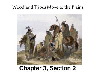 Woodland Tribes Move to the Plains