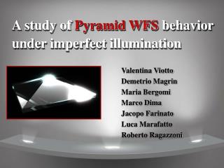 A study of Pyramid WFS behavior under imperfect illumination