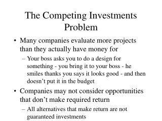 The Competing Investments Problem