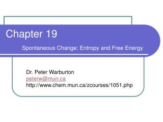 Chapter 19 Spontaneous Change: Entropy and Free Energy
