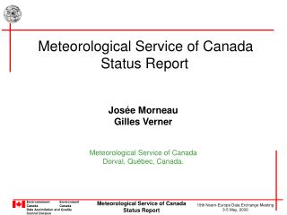 Jos ée Morneau Gilles Verner Meteorological Service of Canada Dorval, Québec, Canada.