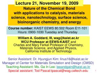 William A. Goddard, III, wag@kaist.ac.kr