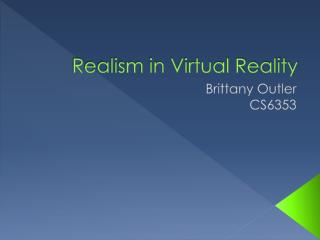 Realism in Virtual Reality