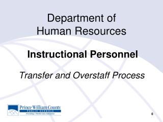 Department of Human Resources Instructional Personnel Transfer and Overstaff Process
