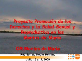 Proyecto Promoción de los Derechos y la Salud Sexual y Reproductiva en los Montes de María