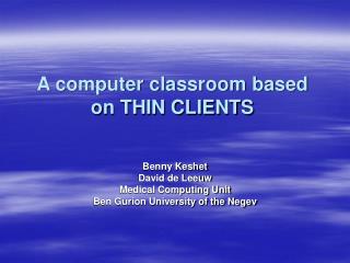 A computer classroom based on THIN CLIENTS