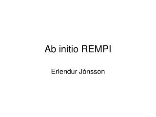 Ab initio REMPI