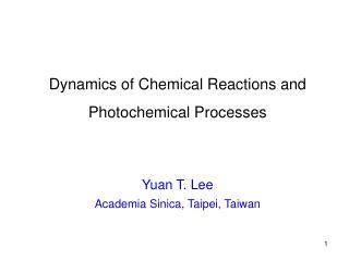 Dynamics of Chemical Reactions and Photochemical Processes
