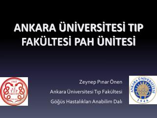Zeynep Pınar Önen Ankara Üniversitesi Tıp Fakültesi Göğüs Hastalıkları Anabilim Dalı