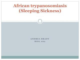 African trypanosomiasis (Sleeping Sickness)