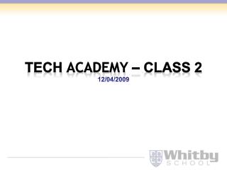 Tech Academy – Class 2 12/04/2009