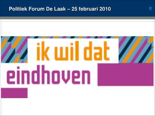 Politiek Forum De Laak – 25 februari 2010