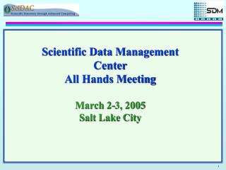 Scientific Data Management Center All Hands Meeting March 2-3, 2005 Salt Lake City