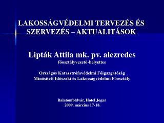 LAKOSSÁGVÉDELMI TERVEZÉS ÉS SZERVEZÉS – AKTUALITÁSOK