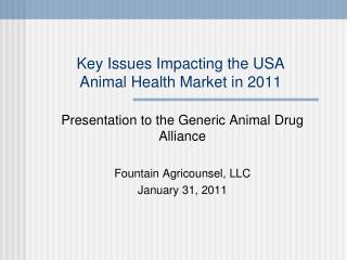 Key Issues Impacting the USA Animal Health Market in 2011