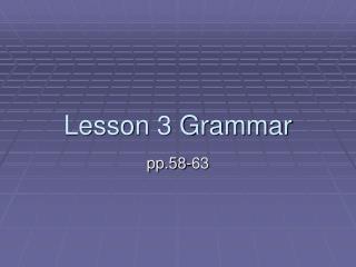 Lesson 3 Grammar